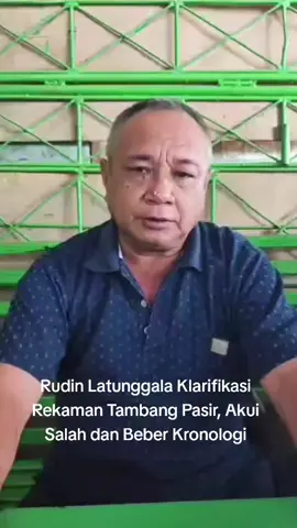 Rudin Latunggala Klarifikasi Rekaman Tambang Pasir, Akui Salah dan Beber Kronologi #semuaorang 