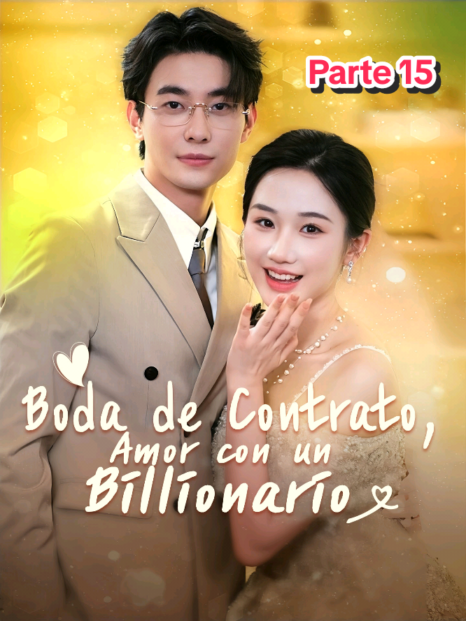Parte 15 | Boda de Contrato, Amor con un Billionario #fypシ゚ #foryoupage #foryour #bodadecontrato #dramas 