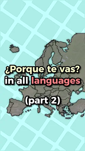 porque te vas in all languages (Part 2) #map #fyp #porquetevas #spain #netherlands #ukraine #greece #italy #catalonia #germany #poland #europe 
