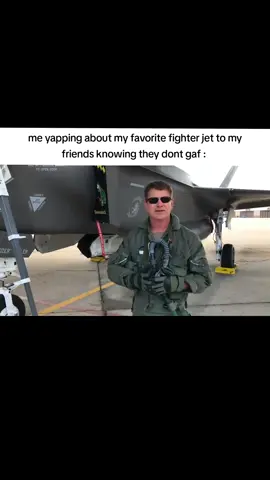 so true  #aviation #military #airforce #real #relatable #funny #memes #F35 