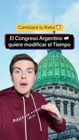 El Congreso Argentino 🇦🇷 podría Modificar el Tiempo #politica #economia #argentina #geografia #geopolitica #milei #tiempo #latino #america #historia #mendoza #cordoba #buenosaires #patagonia #tucuman 