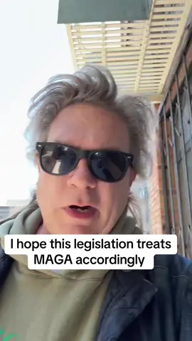 I hope this legislation treats MAGA accordingly 