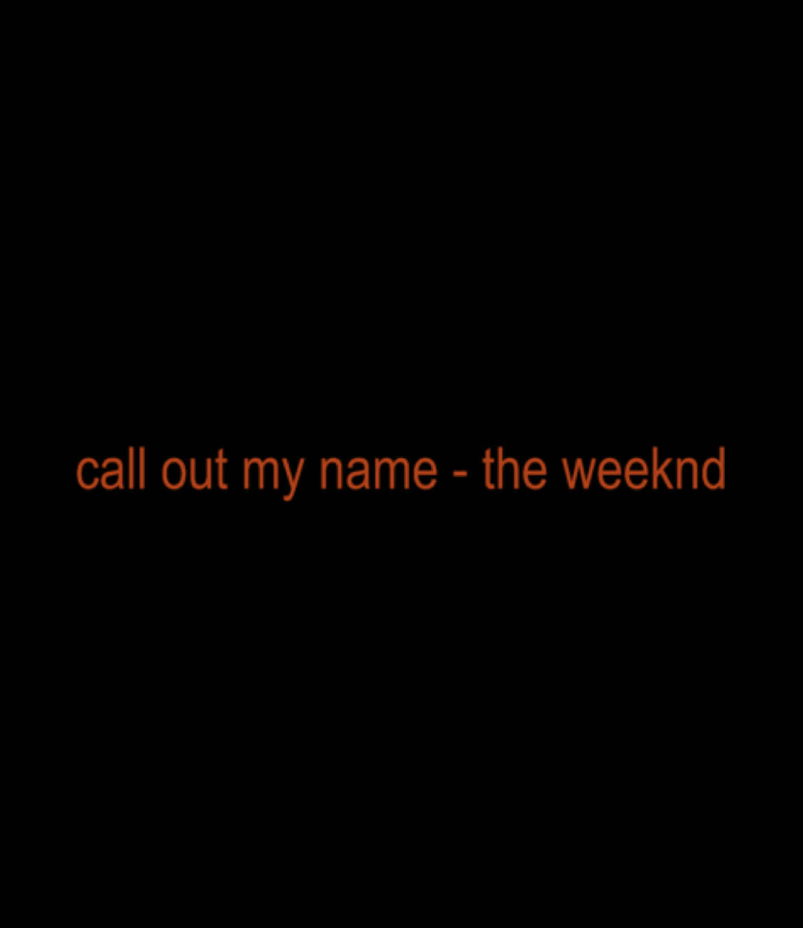 call out my name - the weeknd #theweeknd #lyric_songs #lyrics_video #songlyrics #spotifyplaylist #lyricssong #lyrics #lyricedit #fypシ 