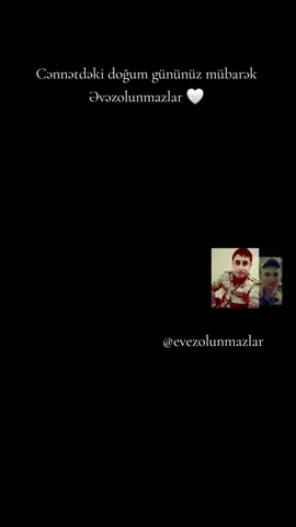 Ruhunuz şad olsun Əvəzolunmazlar 🤍