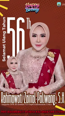 Selamat Ulang Tahun ke-56 Bunda Rahmawati Kaltara Tetap Semangat Mengabdi untuk Kemajuan Kaltara PRABU KALTARA Pro Rahmawati Bunda Kaltara #rahmawati #bundarahmawati #bundakaltara #kaltara #kalimantanutara #prabukaltara 