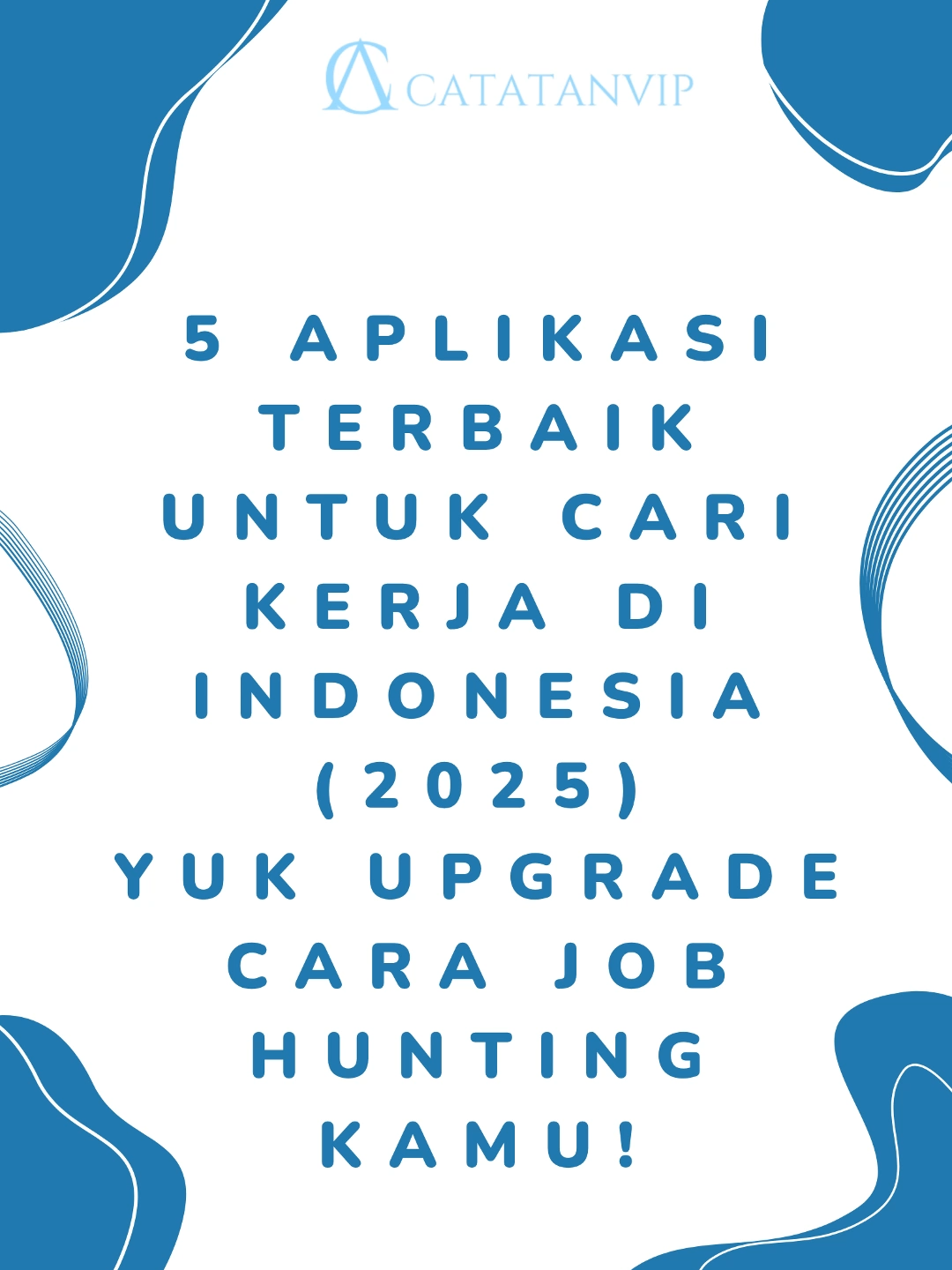 5 Aplikasi Terbaik Untuk Cari Kerja di Indonesia (2025) #cvkerja #lowongankerja #cvlamarankerja #hr #quotes #hrpracticaltraning #hrd #parenting #infolokerhariini #motivasi