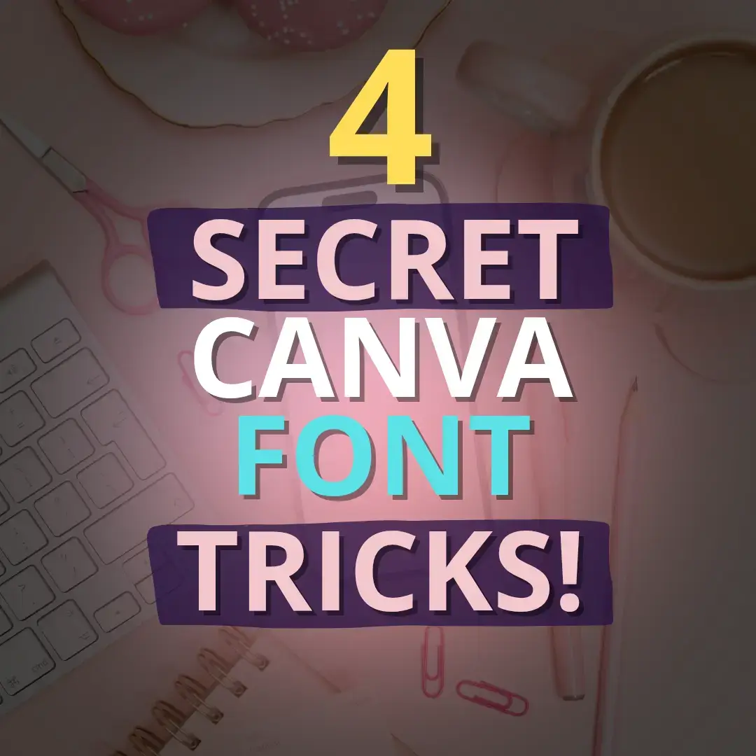 4 Secret Canva Font Tricks to Instantly Level Up Your Design #canva #canvatips #canvatutorial #canvahacks