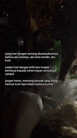 suka lucu emang, siangnya kuat malemnya kumat #fypage #quotestory #selfreminder 
