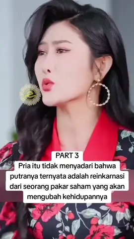 part 3 Pria itu tidak menyadari bahwa putranya ternyata adalah reinkarnasi dari seorang pakar saham yang akan mengubah kehidupannya #dramacina #dracin #fyp #fypシ #fypシ゚viral #fypage #dramacinarecomendation #alurceritafilm #alurfilm #dramatiktok #dramachina #drachin #dramalover #dracinlover #dramakorea 