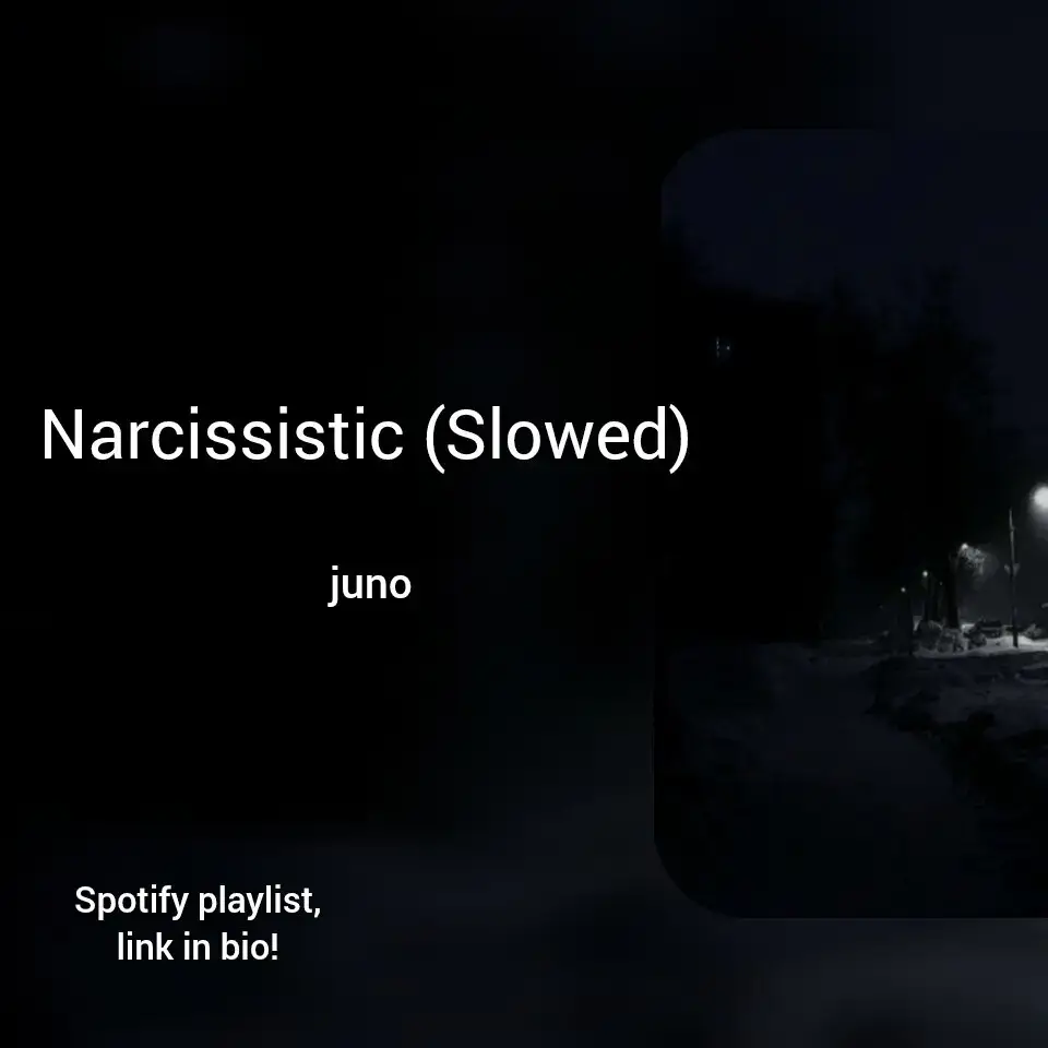 Narcissistic (Slowed) #trendformusic #foryou #foryoupage #vibes 