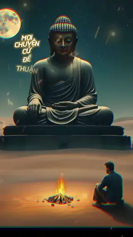Mọi chuyện cứ để thuận theo tự nhiên #nammobonsuthichcamauniphat🙏🙏🙏 #nammoadidaphat🙏🙏🙏 #phatphapnhiemmau #loiphatday 