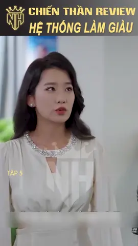 Hệ Thống Làm Giàu Tập 5#reviewphim #phimhaymoingay #fyp #xuhuong 