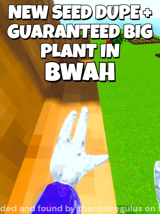 (TUTORIAL SOON) Seed Dupe + GUARANTEED Big Plant in BWAH! @bwahvr #fyp #gag #growagarden #vr #bwah