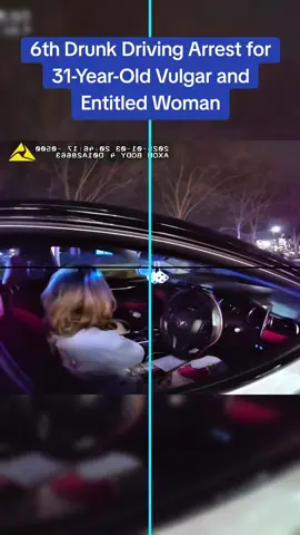 6th Drunk Driving Arrest for 31-Year-Old Vulgar and Entitled Woman#cops #copsoftiktok 