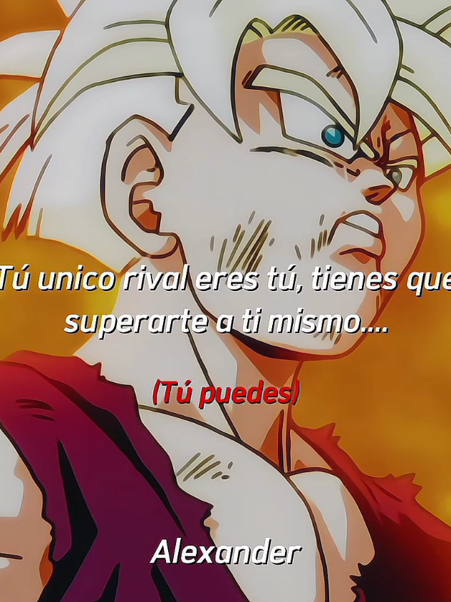 Eres tú, contra ti mismo. . . . #alexander #alexanderr_ae_ #motivation #inspiration #crecimientopersonal #dragonball #dragonballz #gohan 