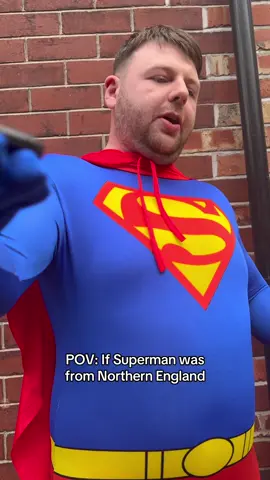 POV: If Superman was from Northern England #viral #fyp 