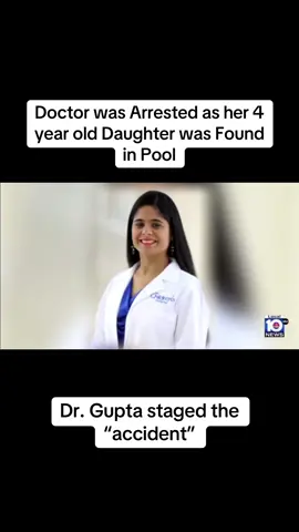 Dr. Gupta staged her 4 year old daughter being found in the pool. Report show no water in her lungs.  #fyp #fypシ #viral #trending #drgupta #crime #news