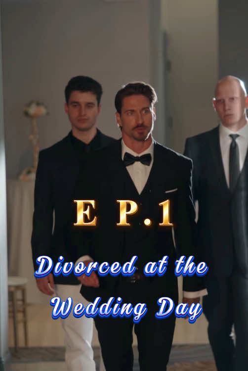 🎬Title:Divorced at the Wedding Day #mydrama #tvdrama#unusuallove #intensefeelings #DramaBox #fyp #foryoupage #movie #drama #romance #verticalshortfilm #DivorcedattheWeddingDay