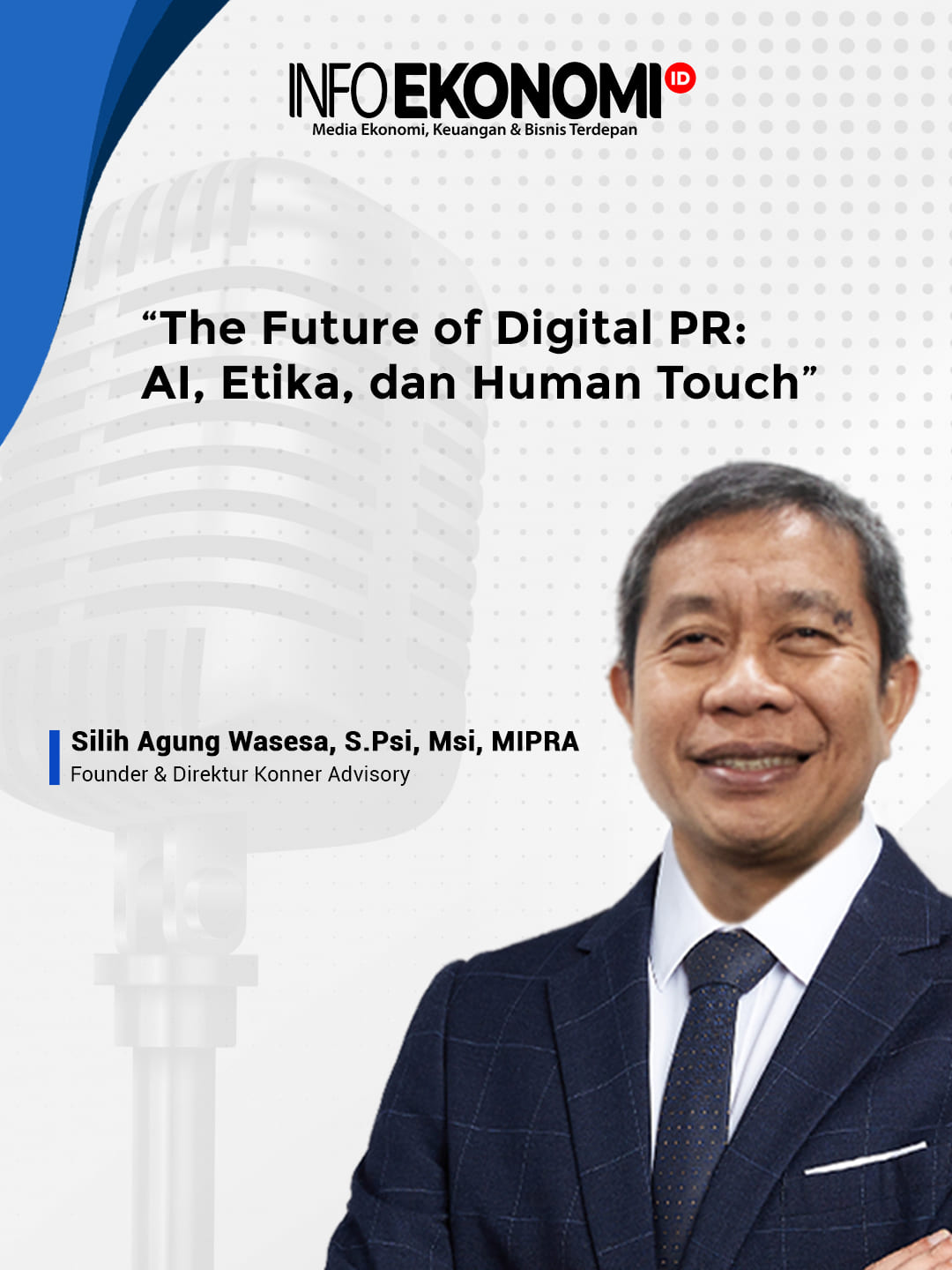 Perluas wawasan tentang Digital Public Relations di era digital bersama Silih Agung Wasesa, S.Psi, Msi, MIPRA selaku Founder & Direktur Konner Advisory Dengan tema “The Future of Digital PR: AI, Etika, dan Human Touch”, membangun Digital Public Relations yang efektif dan berdampak. #infoekonomi #berita #news #seminar #award2025 #digitalpr #publicrelations #2025