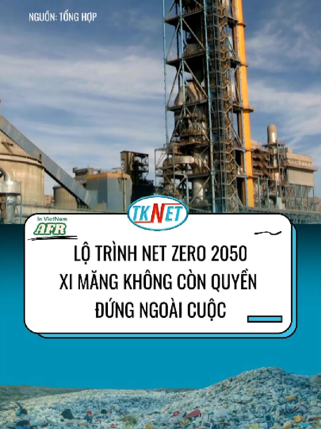 Ngành xi măng chiếm gần 8% lượng CO₂ toàn cầu.Nếu không chuyển đổi theo lộ trình Net Zero 2050,doanh nghiệp sẽ bị loại khỏi cuộc chơi toàn cầu.Đây không phải cảnh báo – mà là thực tế đang đến rất gần. #TKNET #TKN #conveyorsystem #netzero2050 #ximangxanh #AFR #dotrac #carbonfootprint #chuyendoiAFR #greencement #congnghiepxanh#learontiktok