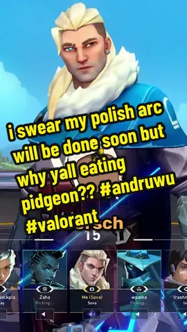 i swear my polish arc will be done soon but why yall eating pidgeon?? #andruwu #Valorant 