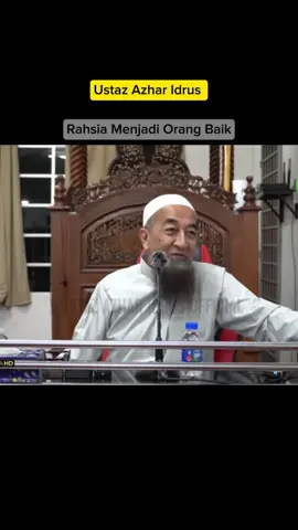 Rahsia Menjadi Orang Baik  #dakwah #ustazazharidrus 