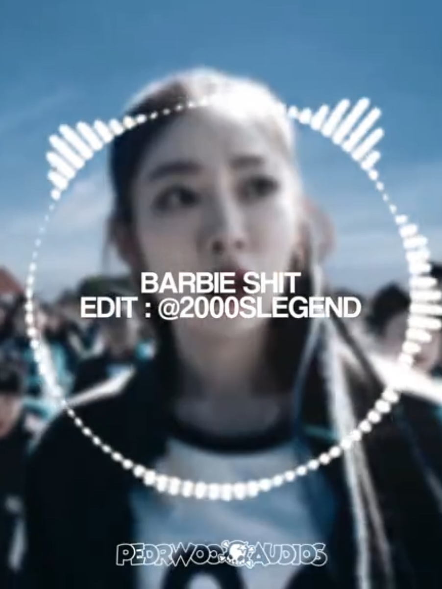 🎵 BARBIE SHIT | edit : @2000slegend | #foryou #viral #tiktok #edit #aestheticedit #editsong #editaudio #audio #pedrwooaudios 