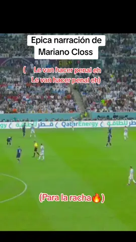 Mariano closs para la racha  #levanhacerpenaleh #Qatar2022 #messi#paralaracha 
