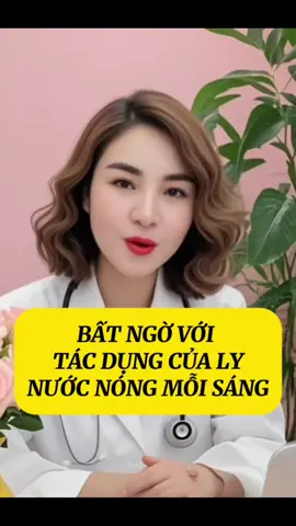 Bất ngờ với tác dụng của ly nước nóng #suckhoe #viralvideos #trending #xuhuongtiktok #xh #fyp 