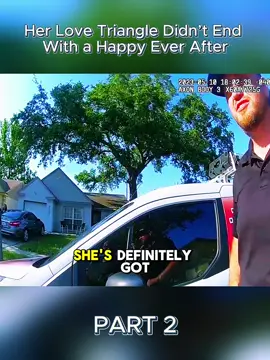 Her Love Triangle Didn’t End With a Happy Ever After - PART 2 #usa #fyp #cops 