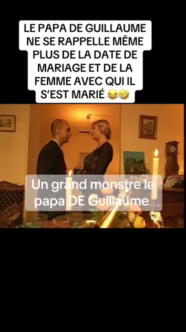 Le papa de Guillaume qui se rappelle plus de la date de son mariage et avec qui il s’est marié 