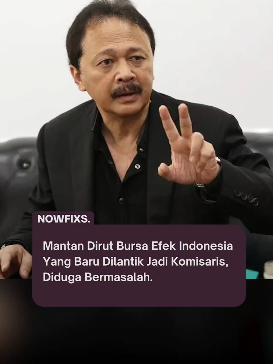 Baru dilantik jadi Komisaris, Tito Sulistio diduga punya banyak masalah. #titosulistio #bursaefekindonesia #ojk #basukihadimuljono #fyp #trending #beranda #tiktok #viralvideo #fypage #fyppppppppppppppppppppppp 