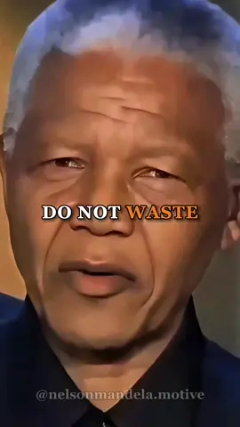 Do Not Waste Time on Some.Nelson Mandla Advice  #nelsonmandela #advice #nelsonmandelaquotes #nelonmandelamotivation #nelsonmandelaspeech #lifelessons #usa #fyp 