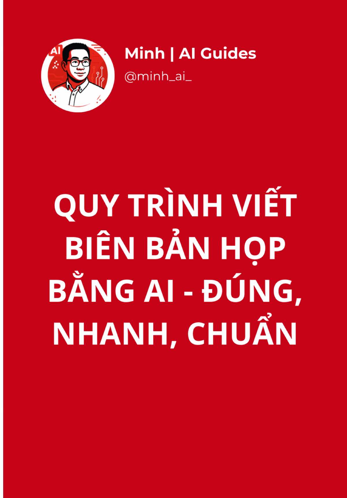 Quy trình viết biên bản họp bằng AI - Đúng,  nhanh, chuẩn #LearnOnTikTok #xuhuong #AI #BuiDangMinh #minhaiguides #canbocongchuc #google #gemini #notebooklm 