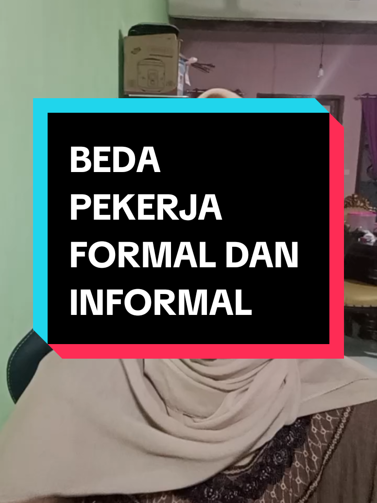beda pekerja formal dan informal KLO formal di bawah naungan perusahaan atau instansi seperti ASN TNI SIPIL kalo informal seperti pedagang kuli bangunan dll  #indonesiaemas  #Ketenagakerjaan  #ipm  #fyp  #fyf 