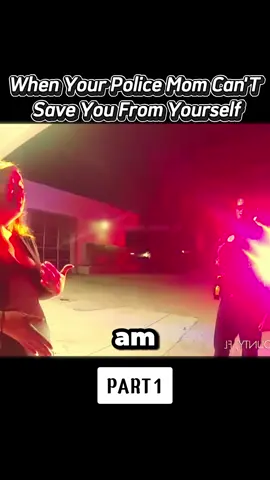 When your police mom can't save you from yourself - Part 1
 #cops #police #copsusa #policeofficers #fyp