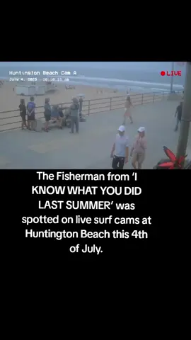 The #Fisherman from ‘I KNOW WHAT YOU DID LAST SUMMER’ was spotted on live surf cams at #HuntingtonBeach this 4th of July. 