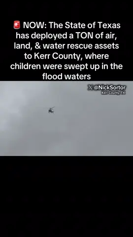 🚨 NOW: The State of Texas has deployed a TON of air, land, & water rescue assets to Kerr County, where children were swept up in the flood waters And they HAVE been making successful rescues, thankfully. Texas has been handling this operation MASTERFULLY, especially given the devastation. Hundreds of game wardens, state troopers, and National Guard all RAPIDLY deployed. And they’re doing a fantastic job. They’re working around the clock, and they will NOT stop until everyone is accounted for, GregAbbott_TX says.