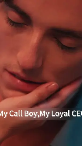 My Call Boy,My Loyal CEO#shorts #drama #movie