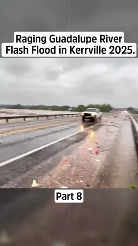 Raging Guadalupe River Flash Flood in Kerrville 2025 - Part 8 #Flood #Guadalupe #Kerrville #Texas #Flooding #texasflood #kerrvilletx #guadaluperiver