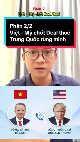 Phần 2/2 Việt - Mỹ chốt Deal thuế Trung Quốc rùng mình 🥶