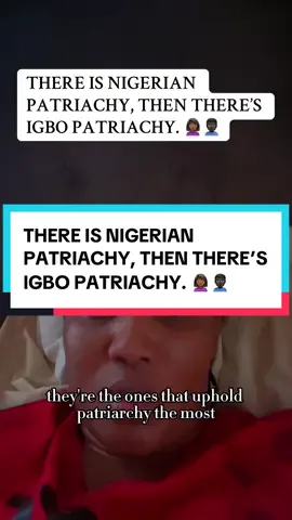 THERE IS NIGERIAN PATRIACHY, THEN THERE’S IGBO PATRIACHY. 🙍🏾‍♀️🙎🏿‍♂️