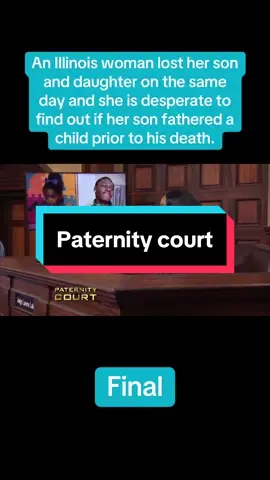 An Illinois woman lost her son and daughter on the same day and she is desperate to find out if her son fathered a child prior to his death.#paternitycourt #tiktok #views #moreviews #xyzbca #thejerryspringershow #viral_video #mauryshow #goviralgo #videoxfotojjgelap #goviralgo #follow #videoxfoto🔥fyp  @Paternitycourtfanspage  @Paternitycourtfanspage  @Paternitycourtfanspage 