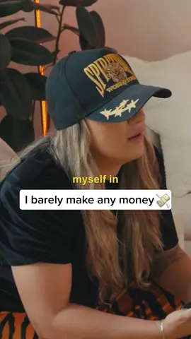 I barely make any money…