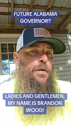 My name is Brandon Wood and I'm an INDEPENDENT SHARE SHARE SHARE SPREAD IT LIKE A WILDFIRE! #bluecollar #hb445 #independentcandidate #governor #alabama #hempindustry #fyp 