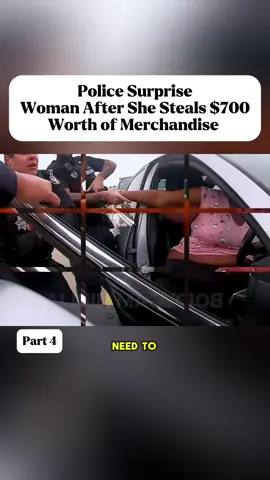 Police Surprise Woman After She Steals $700 Worth of Merchandise part 4