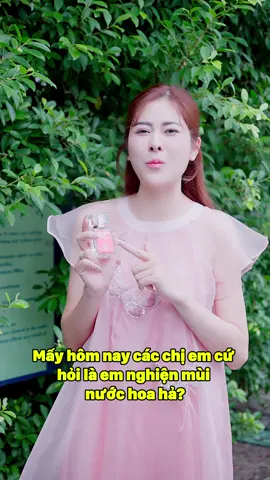 Nghiện nước hoa của em luôn #mairisvietnam #tranngocphuongmai #phuongmaimairis #nuochoa #perfume 