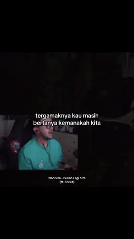 Nadeera - Bukan Lagi Kita (ft. @Feekz) #4u #feekz #coversong #TikTokGaming #CapCut 