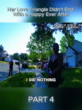 Her Love Triangle Didn’t End With a Happy Ever After - PARRT 4 #usa #fyp #cops #police 