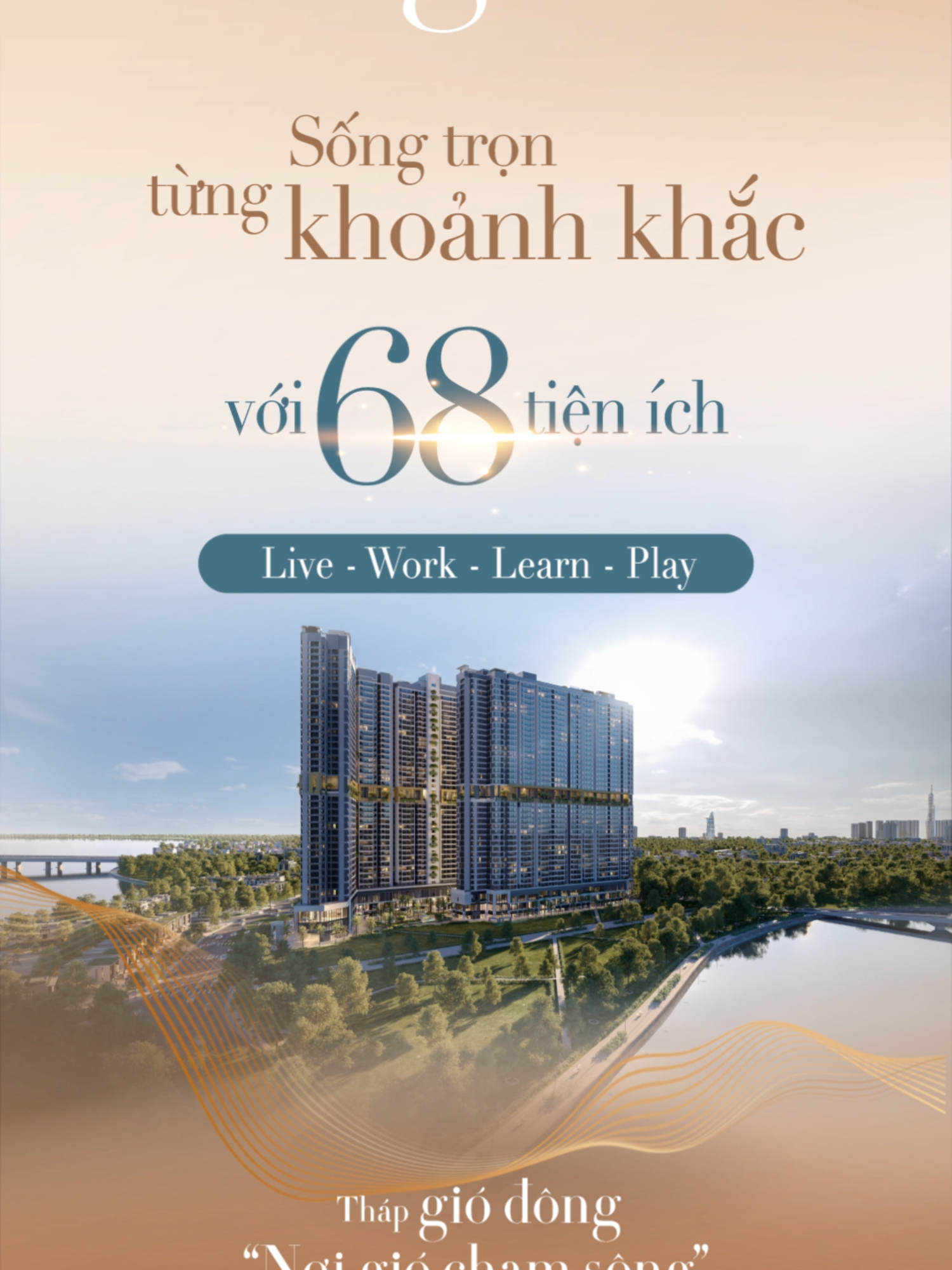 Sống trọn từng khoảnh khắc với 68 tiện ích Live - Work - Learn - Play #agg #angia #angiagroup #thegio #thegioriverside #batdongsan #bds